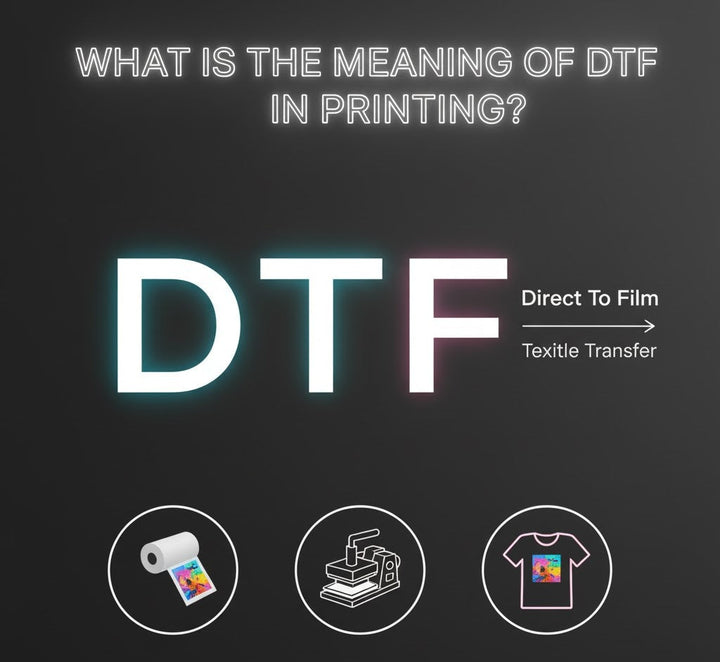 What is the Meaning of DTF in Printing
