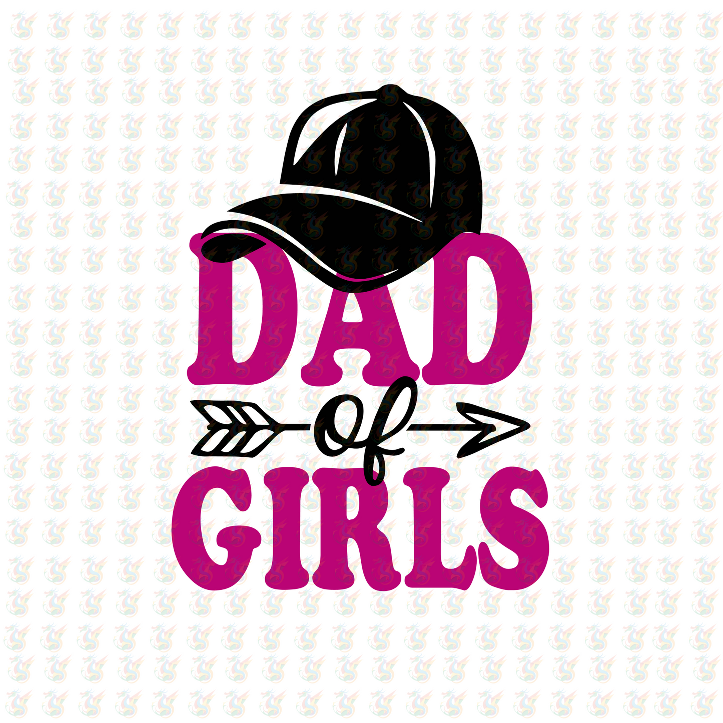 Dad of Girls - Pink Cap Theme DTF Transfer – Ready to Press – Father's Day Girl Dad Shirt
