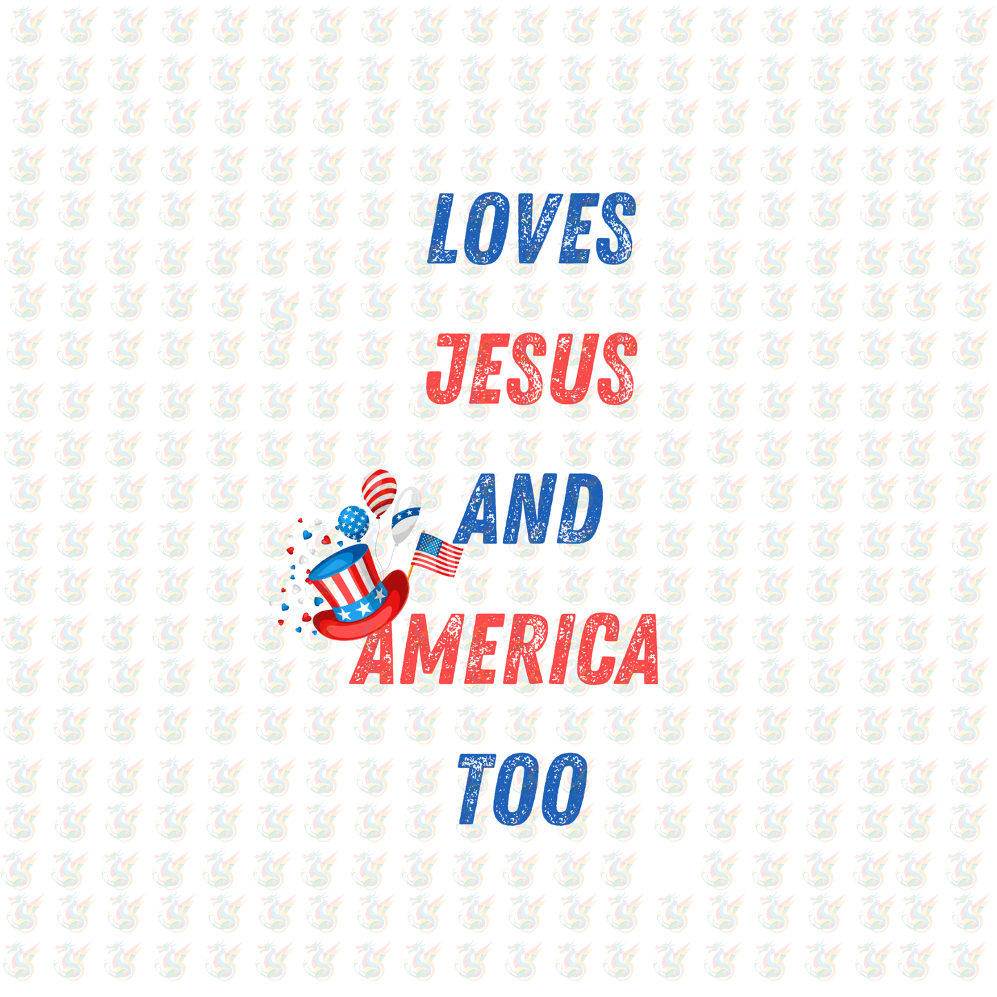 Loves Jesus and America Too DTF Transfer – Patriotic Faith Design