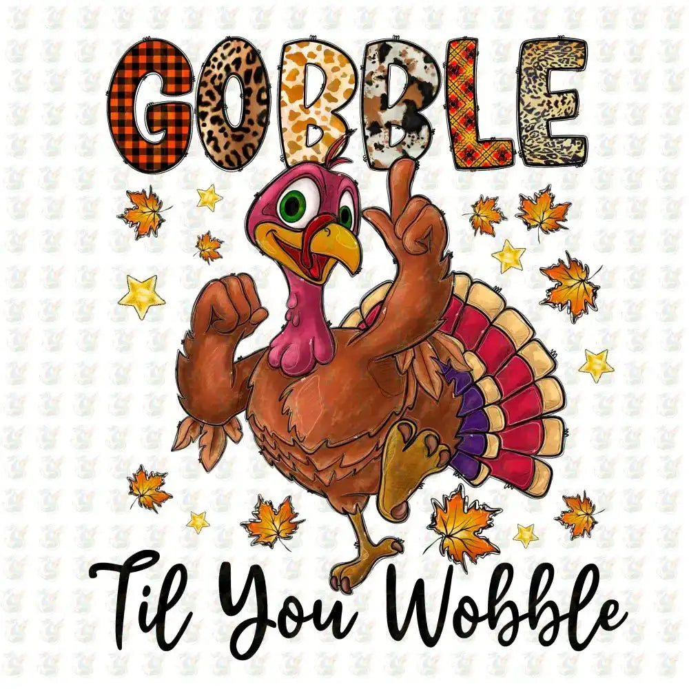 Gobble Dancing Turkey DTF Transfer – Ready to Press – Funny Thanksgiving Fall Design - House Of DTF Shirt