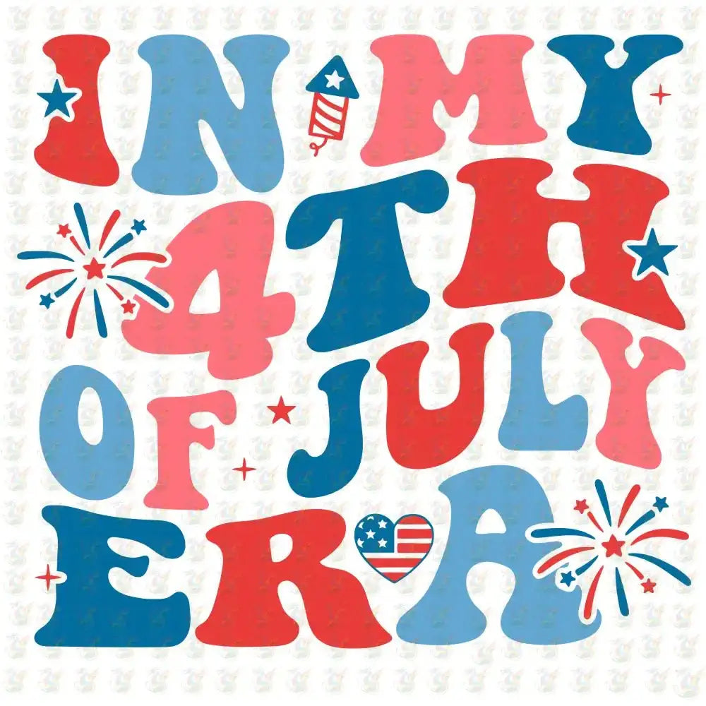 In My 4th of July Era DTF Transfer – Retro Patriotic – Ready to Press (Copy) - House Of DTF Shirt