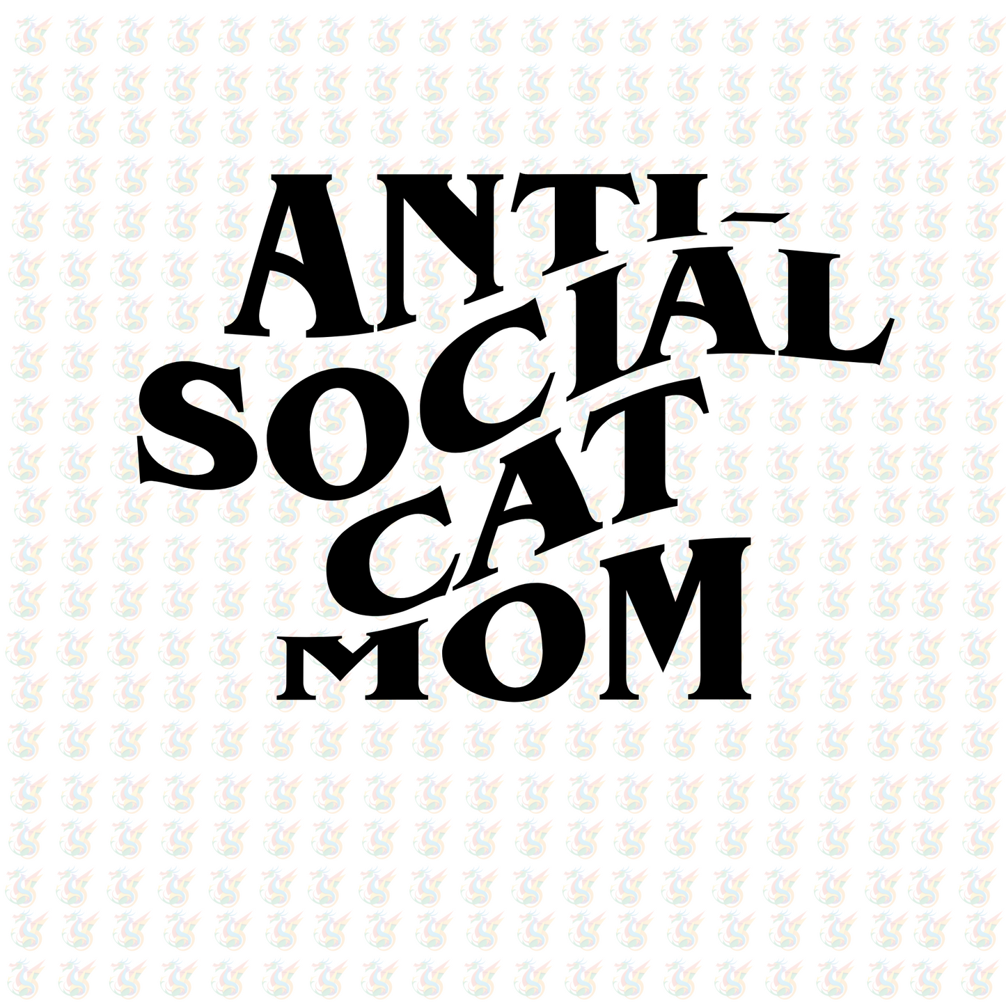 Anti-Social Cat Mom – Funny Cat Lover DTF Transfer – Ready to Press