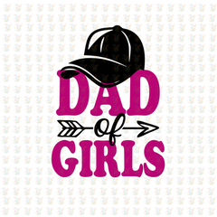 Dad of Girls - Pink Cap Theme DTF Transfer – Ready to Press – Father's Day Girl Dad Shirt