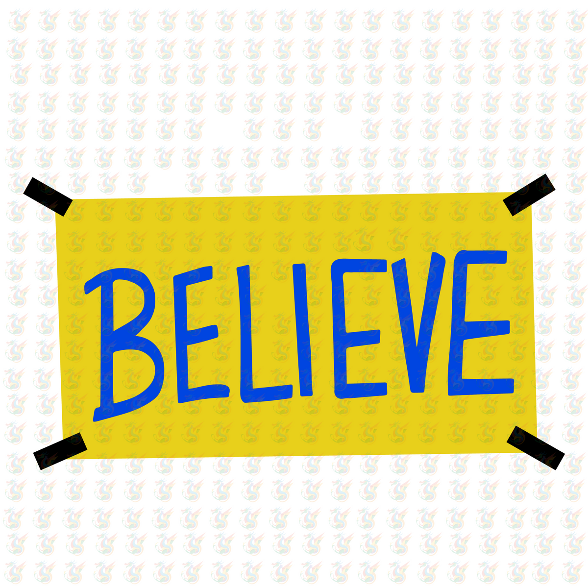 Believe DTF Transfer – Yellow Motivational Sign – Ready to Press