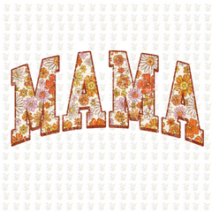 Retro Floral MAMA - Inspired DTF Transfer – Ready to Press - Mothers Day