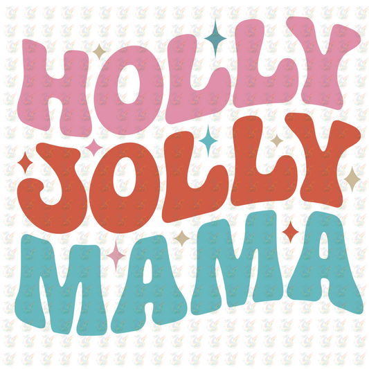 Holly Jolly Mama- Inspired DTF Transfer – Ready to Press - Mothers Day