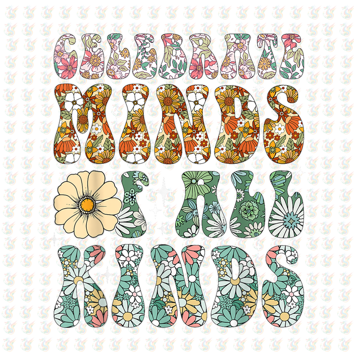 Celebrate Minds of All Kinds DTF Transfer – Floral Retro Design