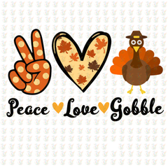 Peace Love Gobble DTF Transfer – Ready to Press – Cute Thanksgiving Turkey Design