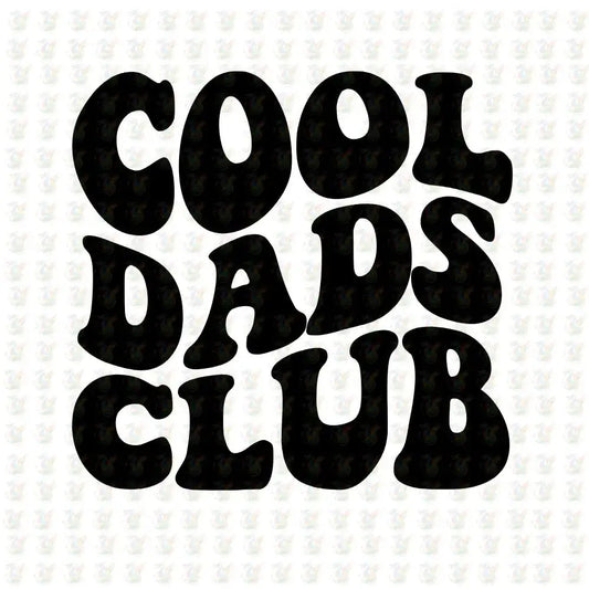 Cool Dads Club Black DTF Transfer – Bold Retro Dad Design – Ready to Press - House Of DTF Shirt