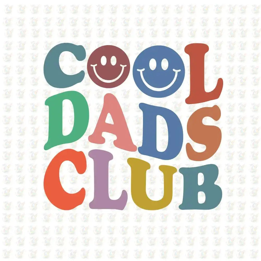 Cool Dads Club DTF Transfer – Ready to Press – Father’s Day Design - House Of DTF Shirt
