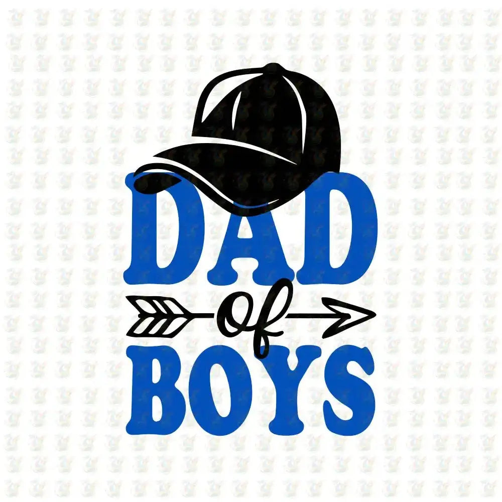 Dad of Boys – Blue Cap Theme DTF Transfer – Ready to Press – Father's Day Gift - House Of DTF Shirt