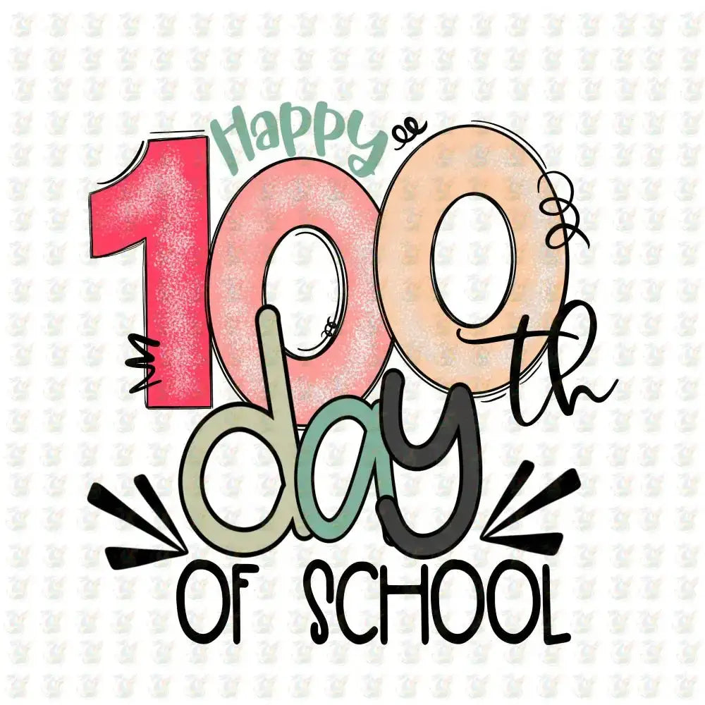 Happy 100th Day of School DTF Transfer – Ready to Press Design - House Of DTF Shirt