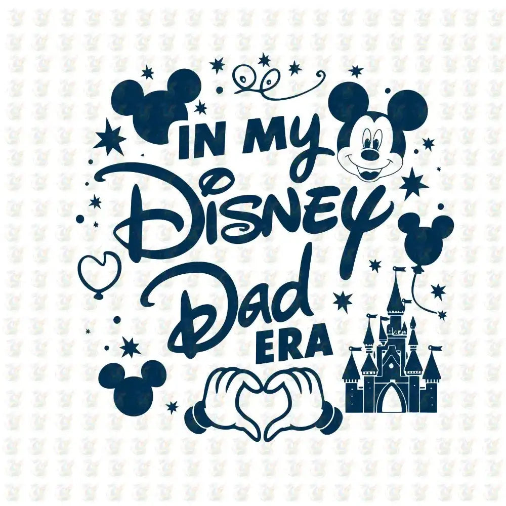 In My Disney Dad Era DTF Transfer – Ready to Press – Magical Father's Day Shirt - House Of DTF Shirt